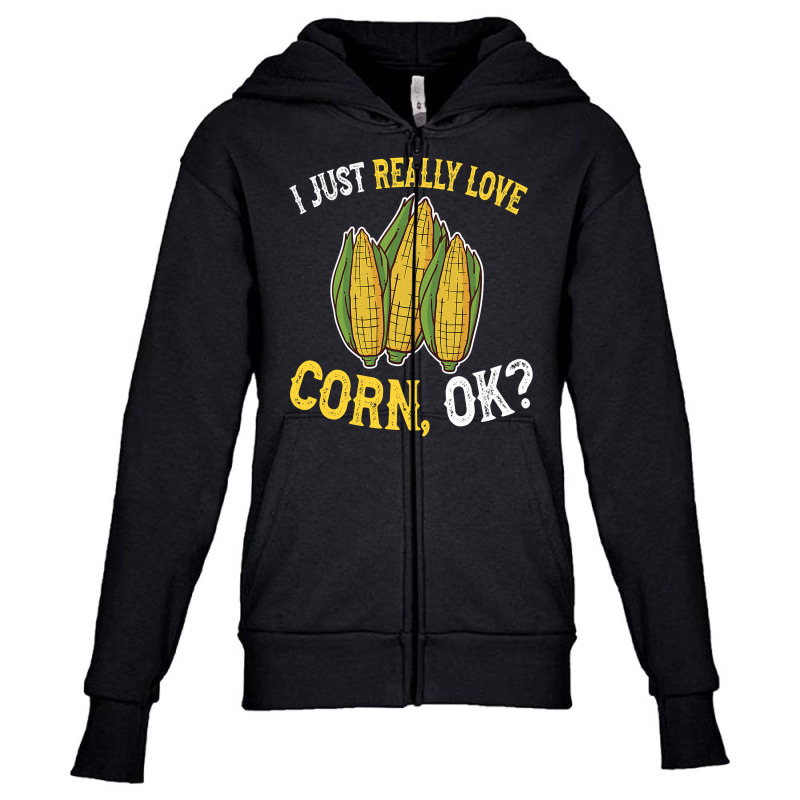 I Love Corn Ok  Cute And Funny Corn On The Cob Youth Zipper Hoodie | Artistshot