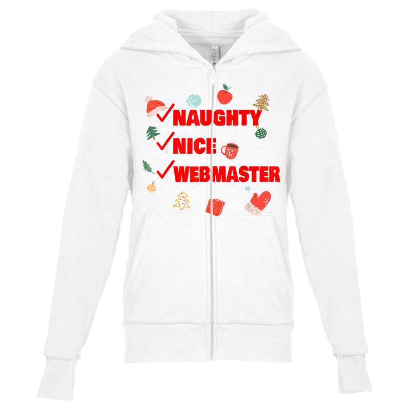 Naughty Nice Webmaster Funny Webmaster Christmas T Shirt Youth Zipper Hoodie | Artistshot