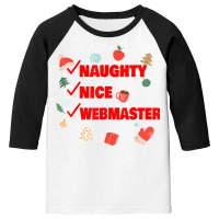 Naughty Nice Webmaster Funny Webmaster Christmas T Shirt Youth 3/4 Sleeve | Artistshot