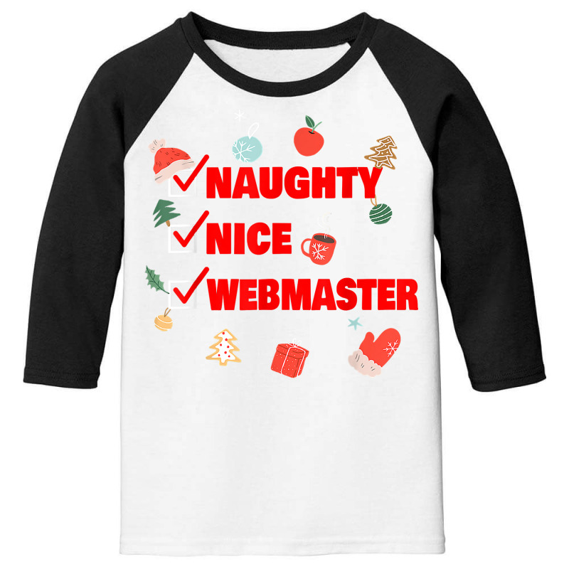 Naughty Nice Webmaster Funny Webmaster Christmas T Shirt Youth 3/4 Sleeve | Artistshot