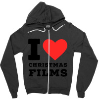 I Love Christmas Films Zipper Hoodie | Artistshot