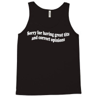 Sorry For Having Great Tita And Correct Opinions On Sweatshirt Tank Top | Artistshot