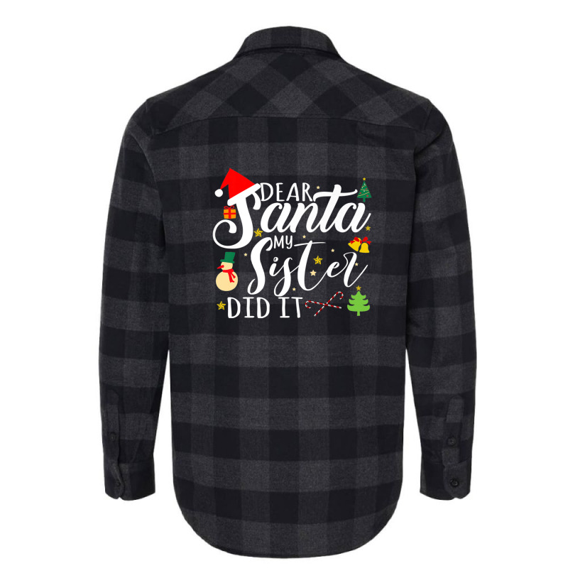 Dear Santa My Sister Did It Funny Santa Christmas Xmas Flannel Shirt | Artistshot