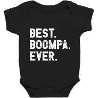 Best Boompa Ever Funny Gift For Boompa Pullover Baby Bodysuit | Artistshot