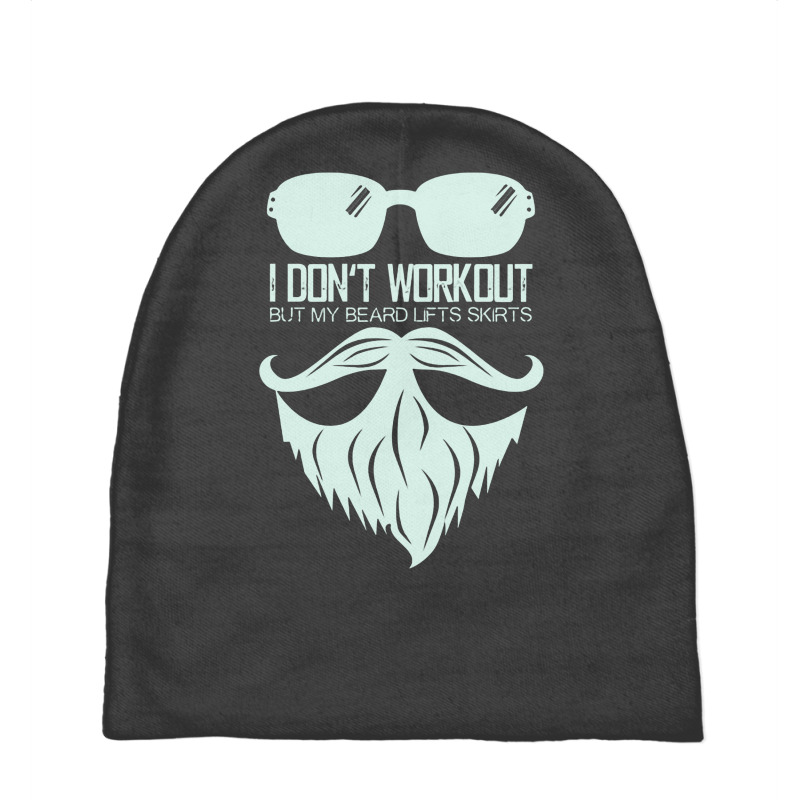 I Don't Workout But My Beard Lifts Skirts Baby Beanies | Artistshot