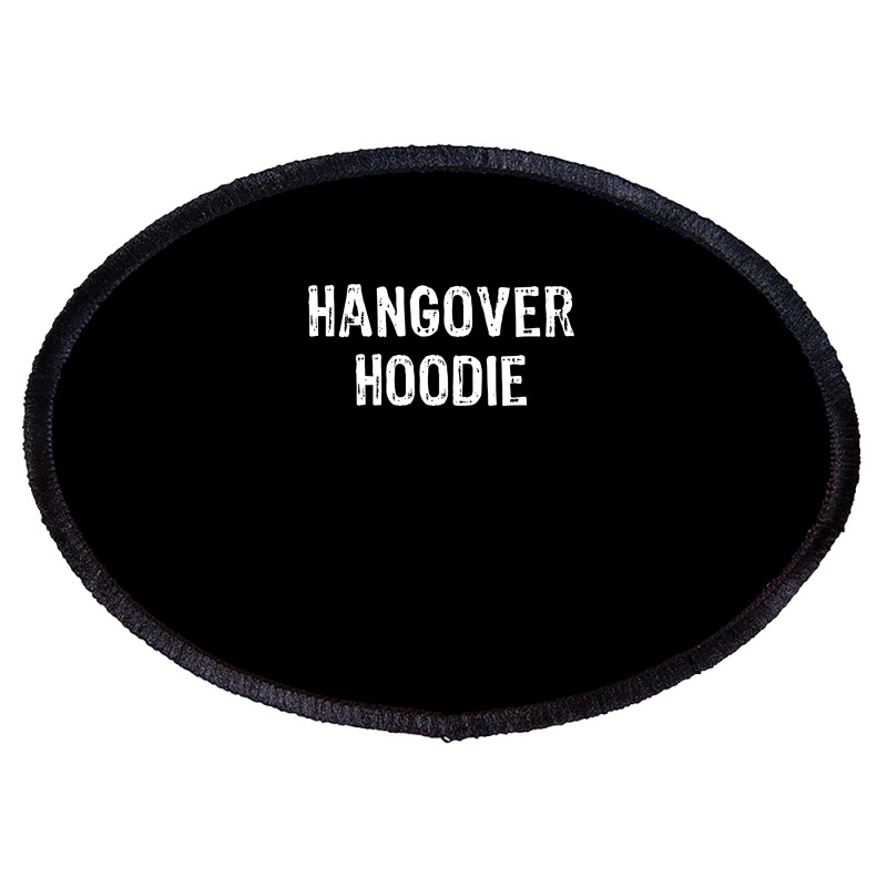 Custom Hangover Hoodie Funny After Party Women's Pullover Hoodie Oval Patch  By Luantruong - Artistshot