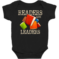 Trending Readers Are Leaders Books Reading Librarian Teacher Bookworm Baby Bodysuit | Artistshot