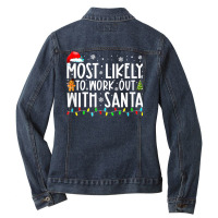 Most Likely To Work Out With Santa Funny Family Christmas T Shirt Ladies Denim Jacket | Artistshot