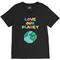 Trending Love Our Planet - Vert V-neck Tee | Artistshot