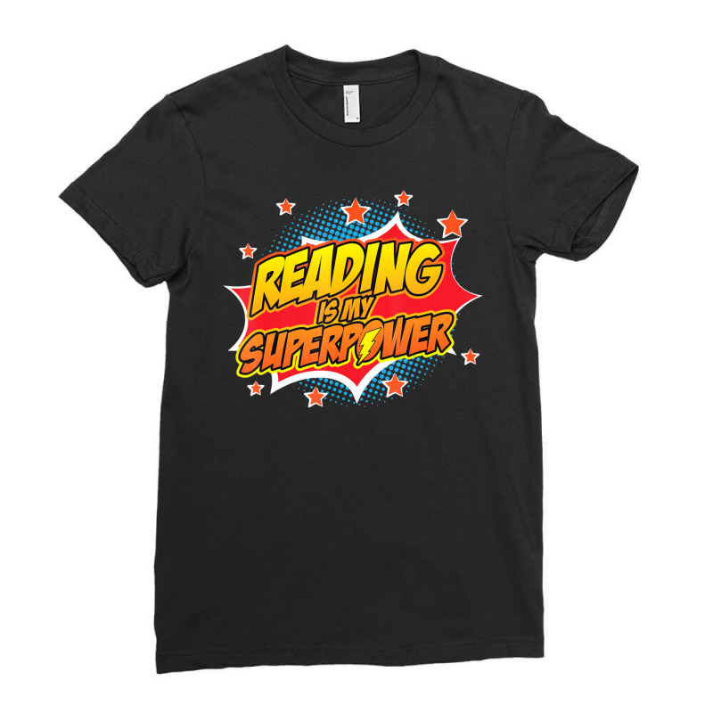 Limited Edition Reading Is My Superpower Book Literature Ladies Fitted T-Shirt by fenderbendable | Artistshot