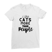 I Like Cats More Than People Ladies Fitted T-shirt | Artistshot