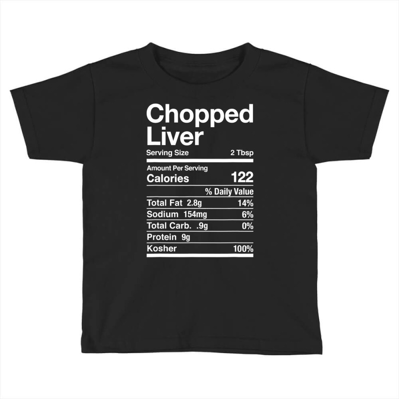 Chopped Liver Nutrition Facts Jewish Kosher Food Hanukkah Toddler T-shirt | Artistshot