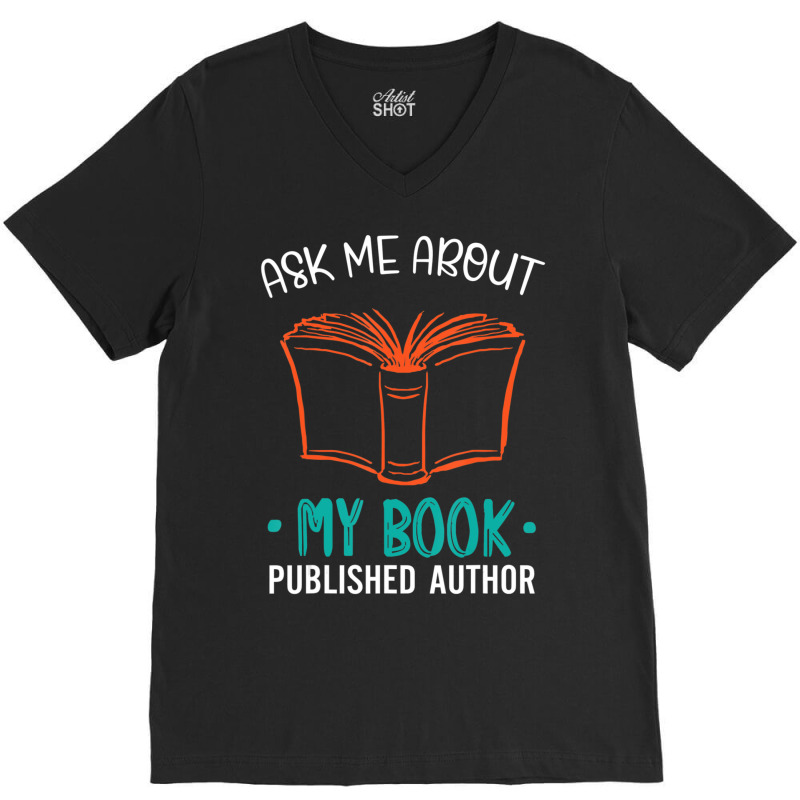 Hot Trend Published Author Ask Me About My Book V-Neck Tee by yumgaugeteuda | Artistshot