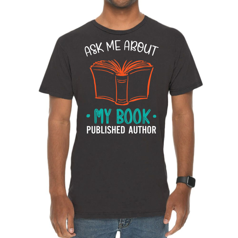 Hot Trend Published Author Ask Me About My Book Vintage T-Shirt by yumgaugeteuda | Artistshot