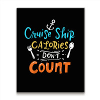 Cruise Ship Calories Don't Count T Shirt Metal Print Vertical | Artistshot