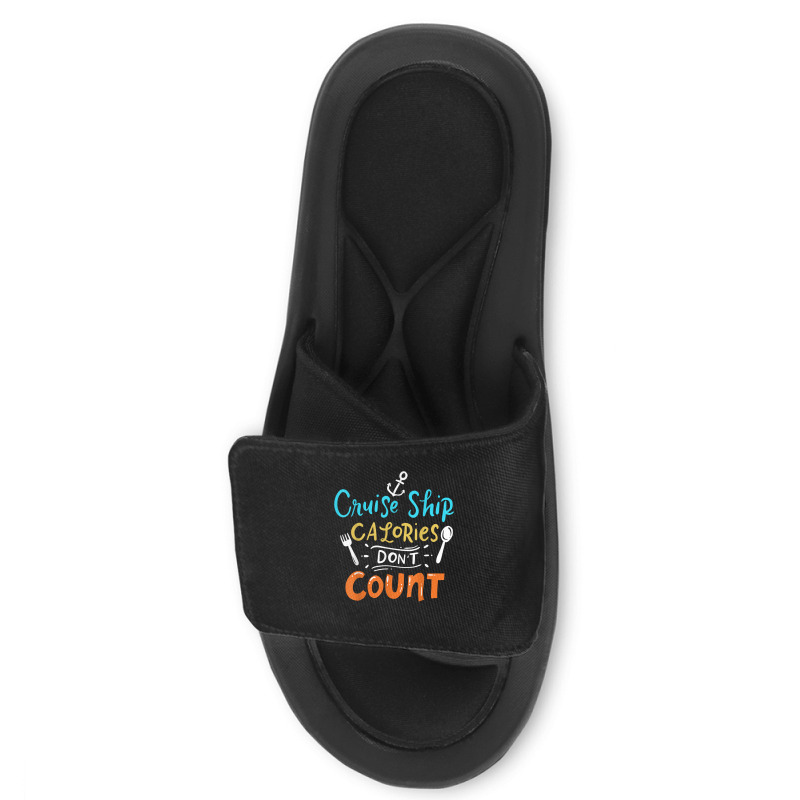 Cruise Ship Calories Don't Count T Shirt Slide Sandal | Artistshot