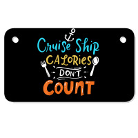 Cruise Ship Calories Don't Count T Shirt Motorcycle License Plate | Artistshot