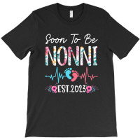 Soon To Be Nonni 2023 Mothers Day Christmas First Time Mom T-shirt | Artistshot