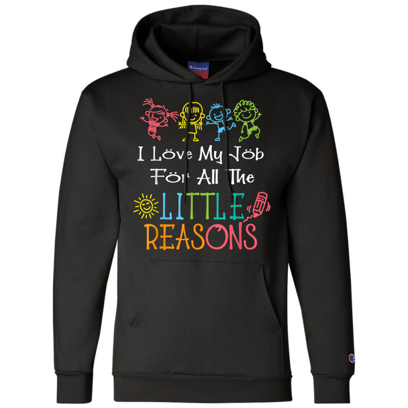 Daycare Teacher I Love My Job For All The Little Reasons T Shirt Champion Hoodie | Artistshot