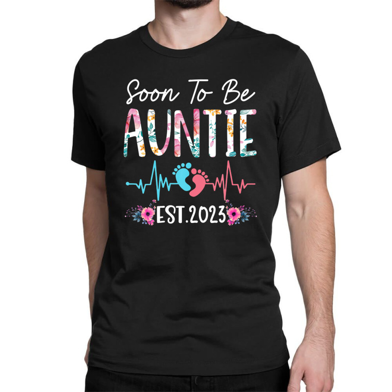 Soon To Be Auntie 2023 Mothers Day Christmas First Time Mom Classic T-shirt | Artistshot