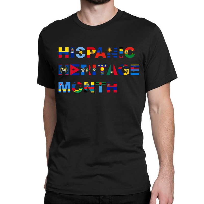 Latin America Culture Gift National Hispanic Heritage Month Classic T-shirt by HayleyArtist | Artistshot