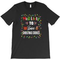 Most Likely To Bake Cookies Family Matching Pjs Xmas Women T-shirt | Artistshot