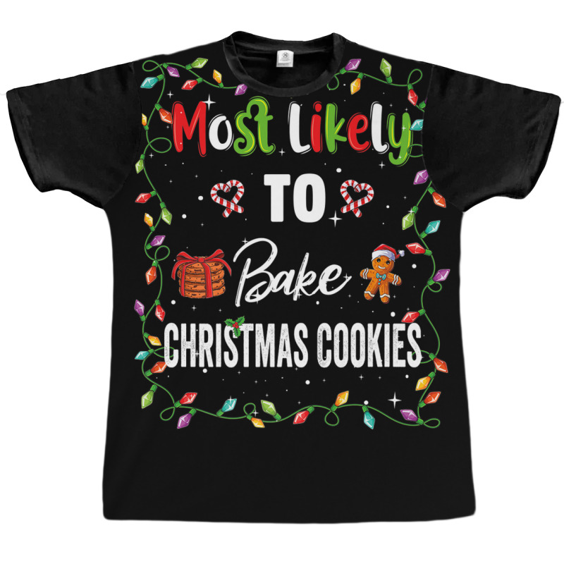 Most Likely To Bake Cookies Family Matching Pjs Xmas Women Graphic T-shirt | Artistshot