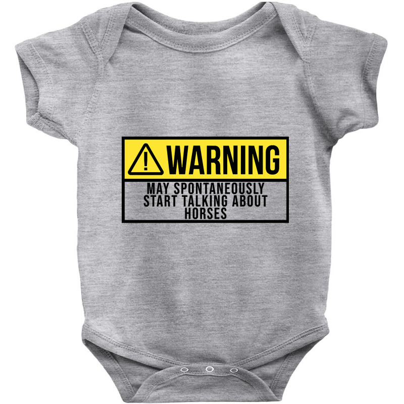 Funny And Awesome Warning May Spontaneously Start Talking About Horse Baby Bodysuit by Sierra Dennis | Artistshot