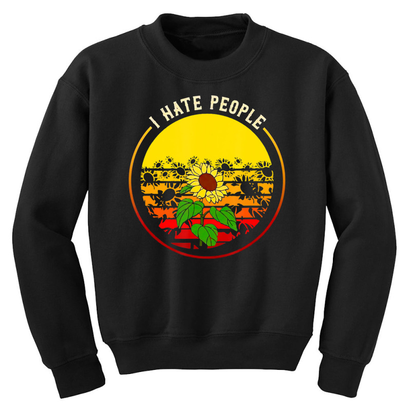 I Hate People Sassy Girls Sunflower Retro 70s Style Youth Sweatshirt by michaelyounger19 | Artistshot