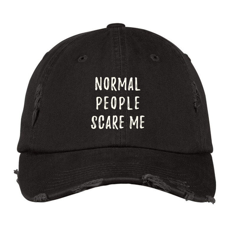 Normal People Scare Me Vintage Cap by JAYWANADAVIS | Artistshot