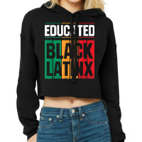 Educated Black Latinx  Afro Latina Pride Gift Shirt Cropped Hoodie | Artistshot