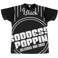 Black Goddess Poppin' Delicious And Crisp - Womens Soulful Graphic T-shirt | Artistshot