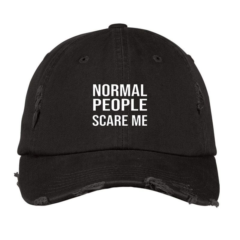 Normal People Scare Me  Kopie Von Kopie Von Kopie Von All Men Are Crea Vintage Cap by JAYWANADAVIS | Artistshot