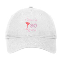 Cheers To 80 Years 80th Birthday 80 Years Old Bday Adjustable Cap | Artistshot