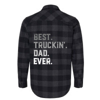 Best Truckin  Dad Ever For Men T  Fathers Day Flannel Shirt | Artistshot