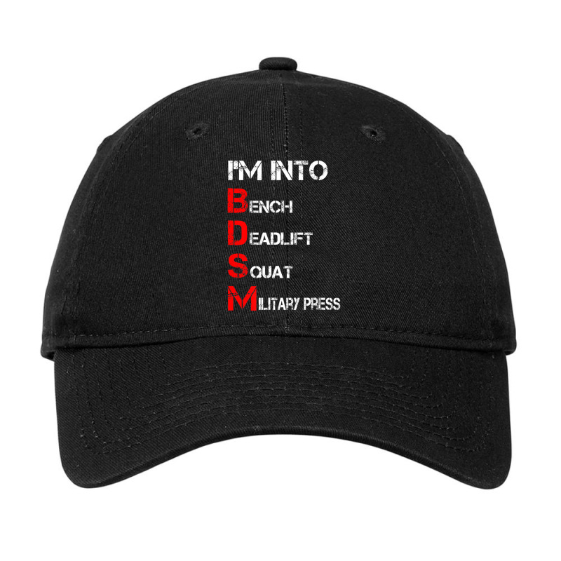 Trending I'm Into Bdsm Bench Squat Deadlift Military Press Adjustable Cap by behindcedar22 | Artistshot