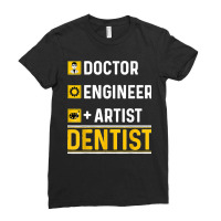 Doctor Engineer Artist Dentist Funny Oral Dental Surgeon Ladies Fitted T-shirt | Artistshot