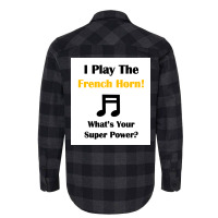 I Play The French Horn Whatx27s Your Super Power Poster Flannel Shirt | Artistshot