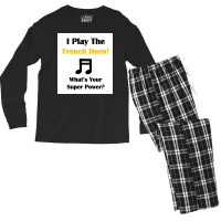 I Play The French Horn Whatx27s Your Super Power Poster Men's Long Sleeve Pajama Set | Artistshot