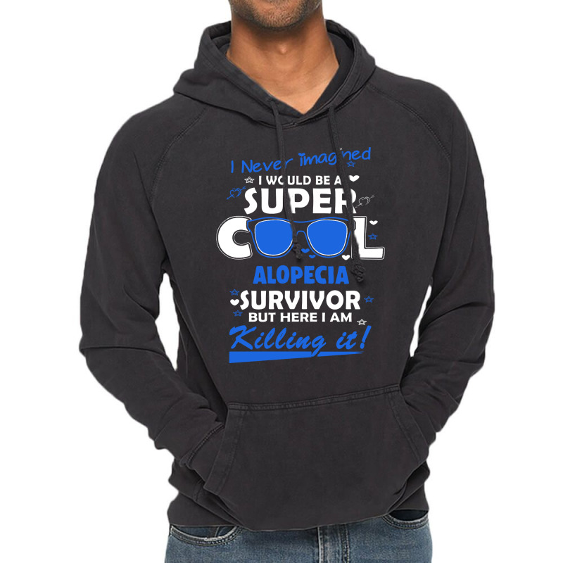 Alopecia Awareness Super Cool Survivor  In This Family No One Fights A Vintage Hoodie | Artistshot