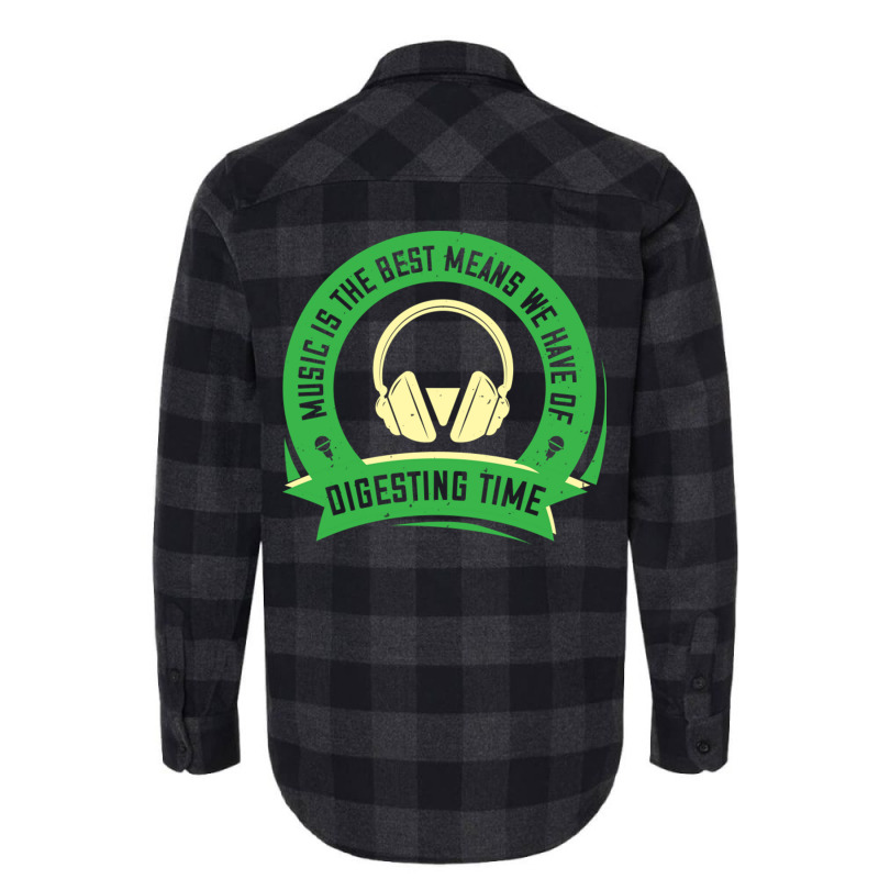 Music Is The Best Means We Have Of Digesting Time Flannel Shirt by KyungSavard | Artistshot