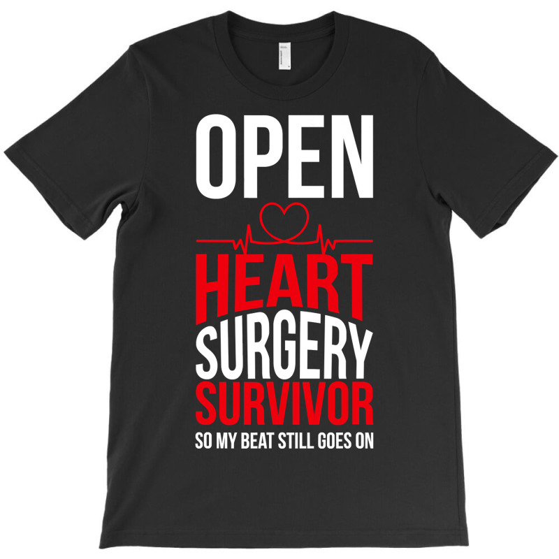 Open Heart Surgery Survivor My Beat Still Goes On T-shirt | Artistshot