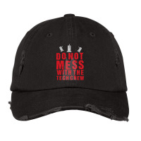 Do Not Mess With The Tech Crew Vintage Cap | Artistshot