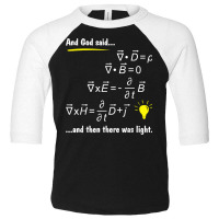 God Said Maxwell Equations And Then There Was Light Tshirts Toddler 3/4 Sleeve Tee | Artistshot