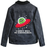 Dont Talk To Earthlings Unisex Sherpa-lined Denim Jacket | Artistshot