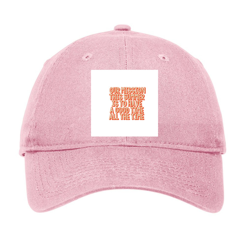 Outer Banks Fandom Our Mission This Summer Is To Have A Good Time All Adjustable Cap by fgclabdib | Artistshot