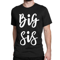 Big Sis For Big Little Brother And Sister Siblings Matching Classic T-shirt | Artistshot