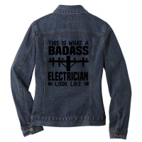 Funny Electrician This Is What Badass Electrician Look Like Ladies Denim Jacket | Artistshot