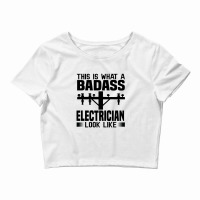 Funny Electrician This Is What Badass Electrician Look Like Crop Top | Artistshot