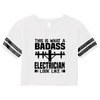 Funny Electrician This Is What Badass Electrician Look Like Scorecard Crop Tee | Artistshot